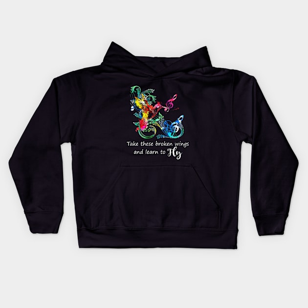 Take these Broken Wings And Learn To Fly T shirt Kids Hoodie by TeeLovely